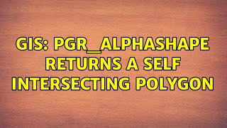 GIS: pgr_alphashape returns a self intersecting polygon Wealth