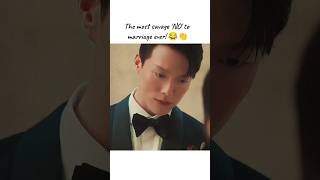 The most savage 'NO' to marriage ever!😂👏|Drama Title: Dynamite Kiss#fy