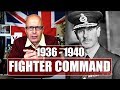 Dowding of Fighter Command Prepares to Defend Britain  1936-1940