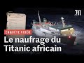 Naufrage du joola au sngal  enqute sur le  titanic africain 