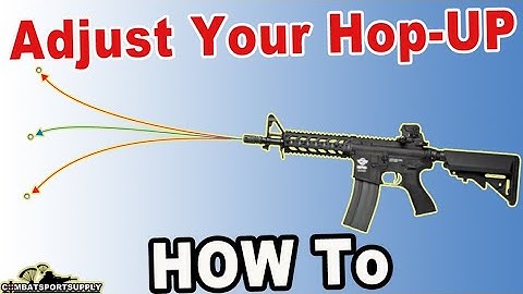 Hoe je de Airsoft HOPUP AANPASST