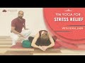 Yin Yoga Practice for Stress Release