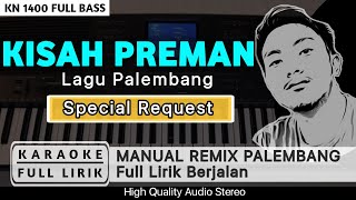 KISAH PREMAN_KARAOKE REMIX PALEMBANG FULL LIRIK