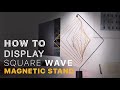 How to display your square wave with the magnetic stand  square wave kinetic spinner tutorial