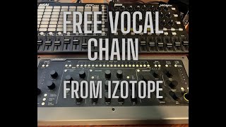 Free Vocal Chain from Izotope: Nectar Elements