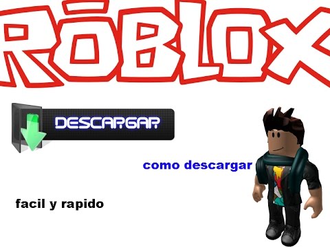 Como descargar roblox ,gratis,fácil y rápido,2016 - YouTube