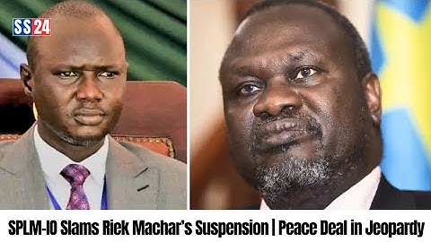 Breaking News: SPLM-IO Rejects Riek Machar’s Suspension | South Sudan Crisis Deepens