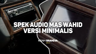 Pasang Head Unit OEM Mitsubishi. Spek Audio Minimalis Versi Saya. | Kisah Grandia Eps. 4