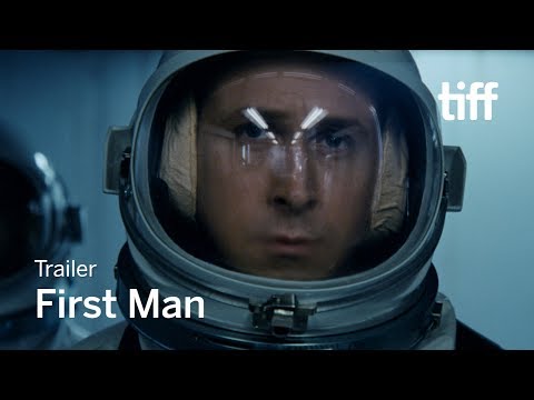 FIRST MAN Trailer | TIFF 2018