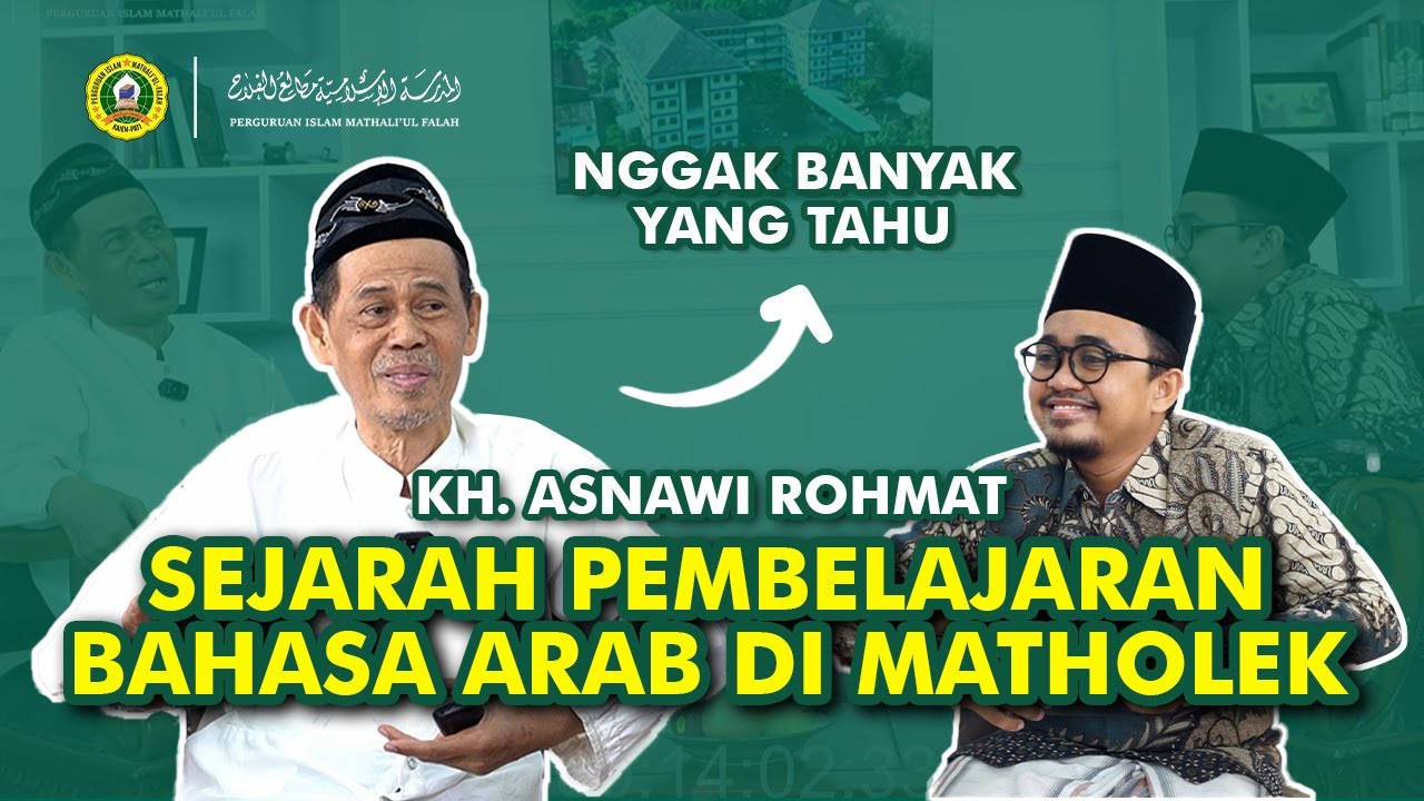 KH. Asnawi Rohmat - Bahasa Arab di Matholek | TERAS MATHOLEK Eps. 02