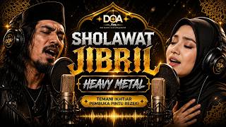 Sholawat Jibril Rock Heavy Metal  Temani Ikhtiar Pembuka Pintu Rezeki