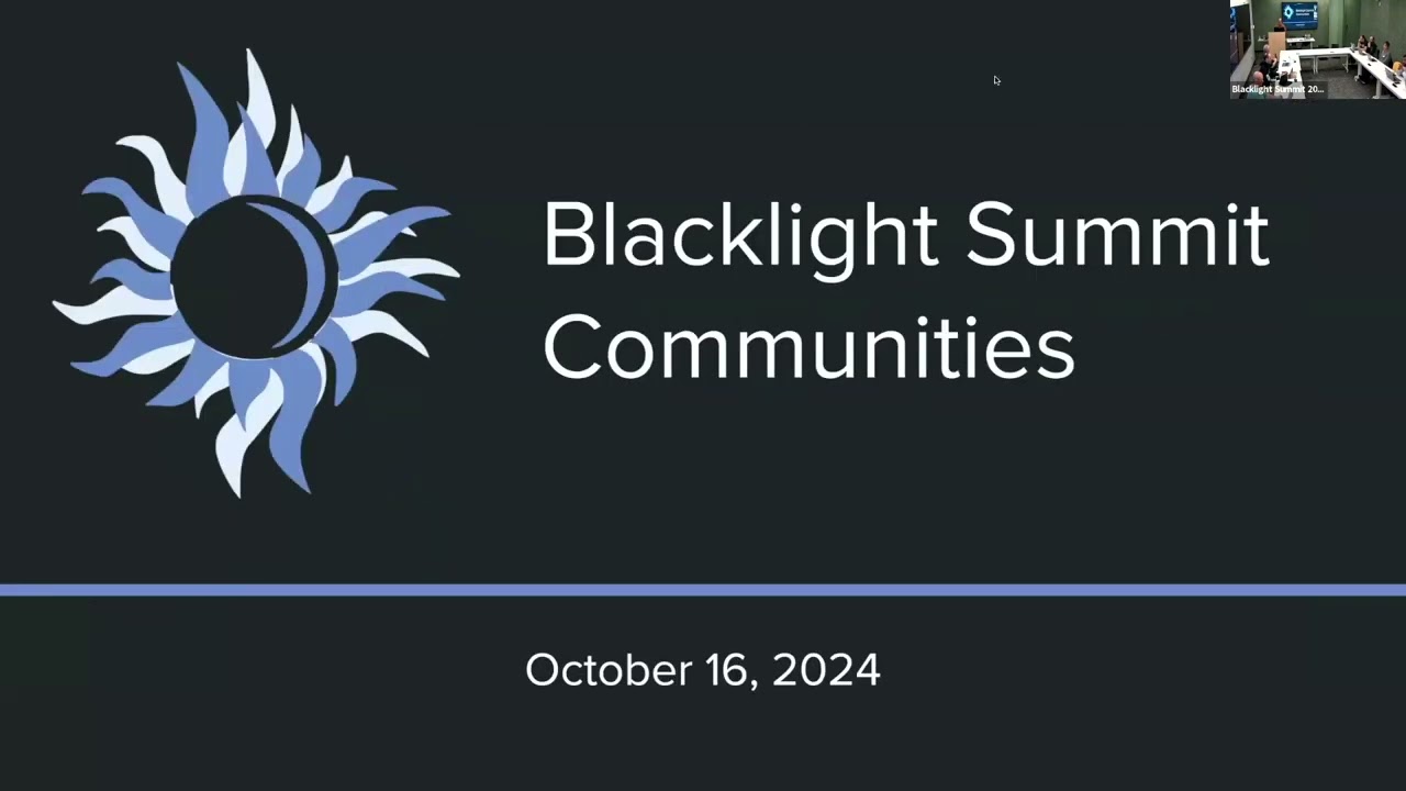 Blacklight Summit 2024 - Morning Session - Introduction to Blacklight and related communities