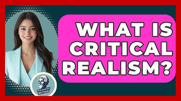 What Is Critical Realism? - Philosophy Beyond