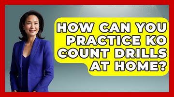 How Can You Practice KO Count Drills At Home? - The Blackjack Blueprint