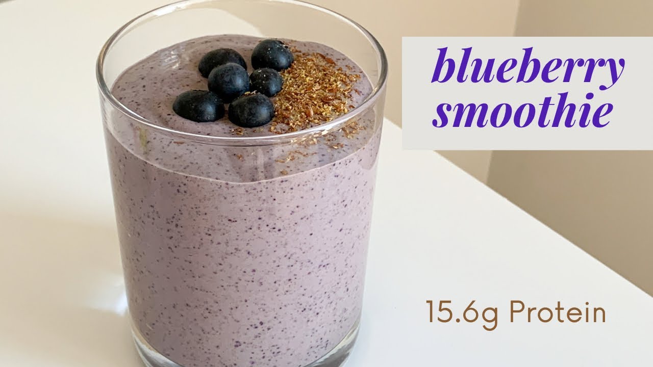 Blueberry Smoothie High Protein without protein powder YouTube