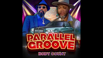 PARALLEL GROOVE - Body Count GANGSTA FUNK 2023