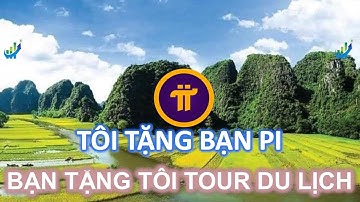 Tôi tặng bạn Pi Bạn tặng tôi tour du lịch trọn gói #investtv #pinetwork #picoin #pi #coin #tienao