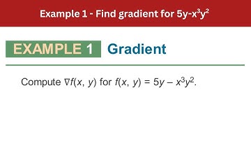 9.5 Example 1 | Find gradient for 5y-x3y2 | AEM 7th Edition