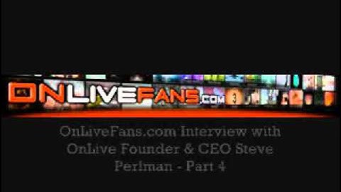 OnLive CEO Steve Perlman Talks about The Features He is Looking Forward to