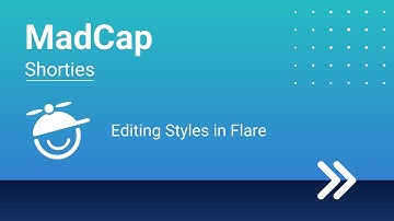 MadCap Shorties: Editing Styles in Flare