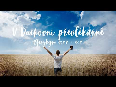 V Duchovní převlékárně II - Efeszkým 4:29 - 5:2