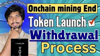 Onchain mining Today update | onchain mining news Today, Onchain Withdrawal Process screenshot 2