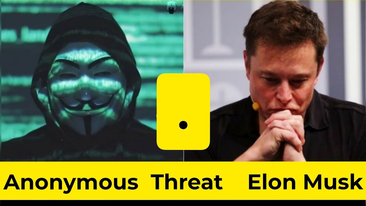 Anonymous Threat To Elon Musk// Original video