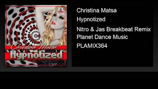 Download lagu Christina Matsa - Hypnotized (Nitro & Jas Breakbeat Remix)