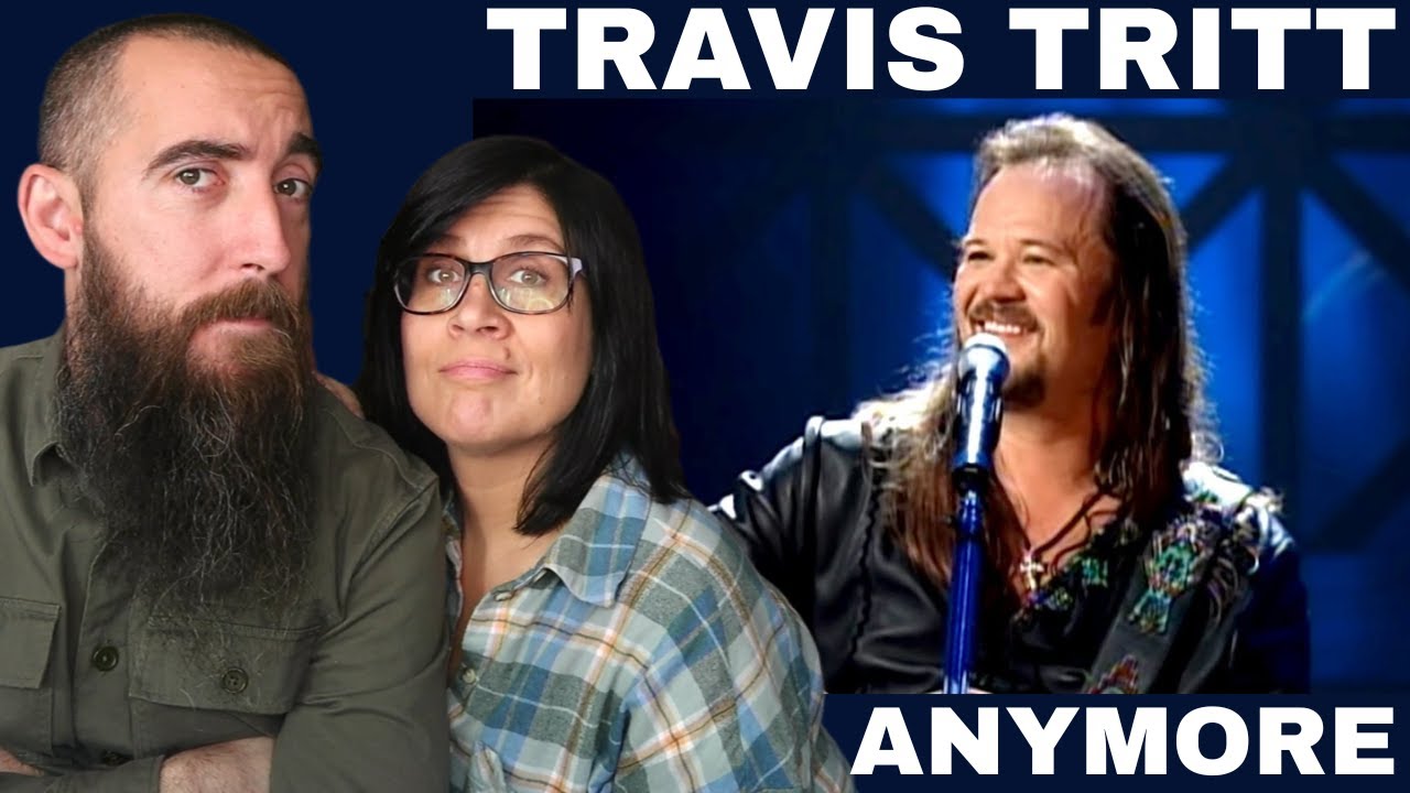 Трэвис Тритт - Anymore (РЕАКЦИЯ) с моей женой