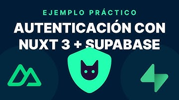 Cómo hacer un sistema de autenticación en Nuxt 3 (con Supabase)