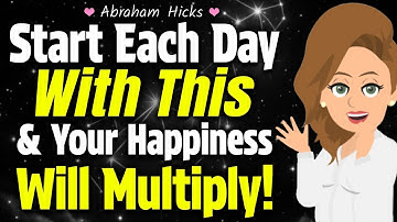 This Will Keep You Happy 100% of the Time! 💛 Abraham Hicks 2024