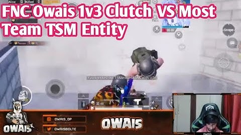 FNC Owais 1v3 Clutch VS Most Aggressive Team TSM Entity