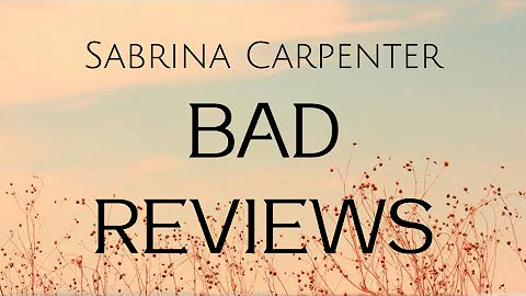 Sabrina Carpenter - Bad Reviews (Lyrics)