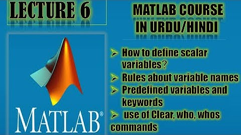 How to define scalar variable in MATLAB|what are rules for variable name| MATLAB Course(Lecture 6)