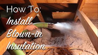 How To: Install BlownIn Insulation