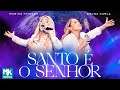 Marine Friesen e Bruna Karla - Santo é o Senhor (Clipe Oficial MK Music)