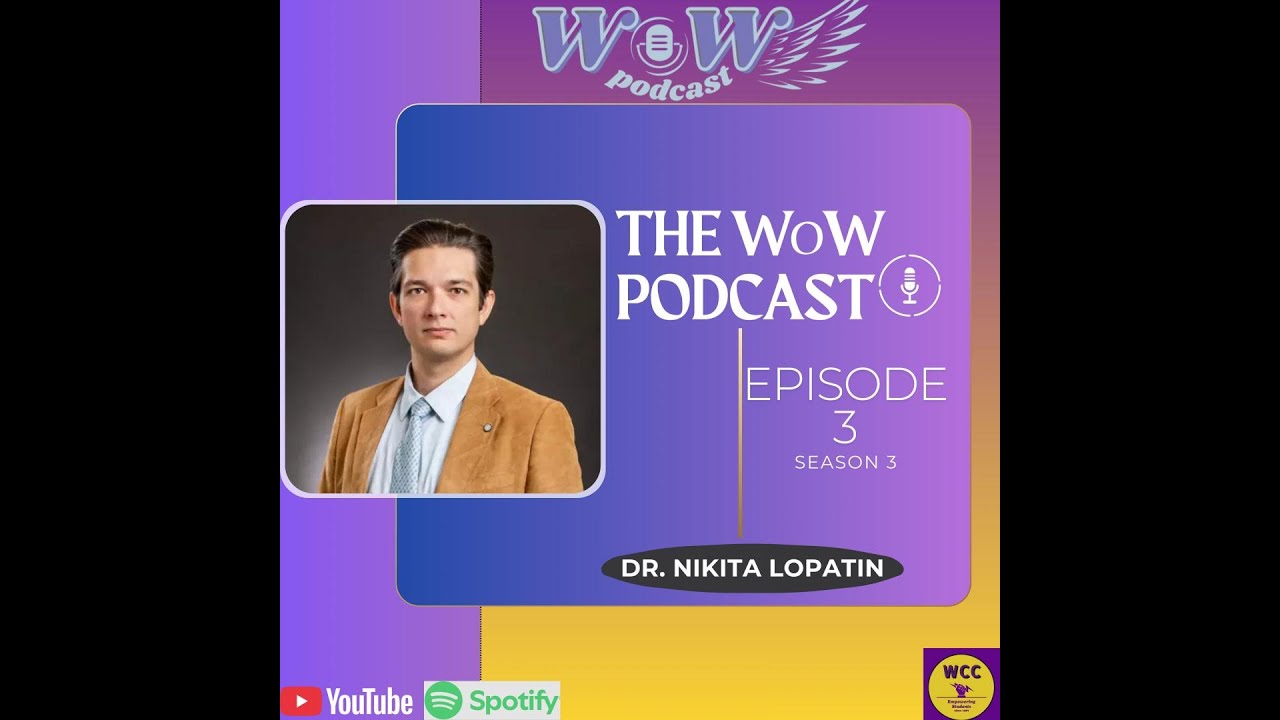 WoW S.3 Ep.3 with Dr. Nik Lopatin