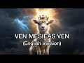 ven mesias ven (English Version) by Minister Tim Legend & Averly Morillo