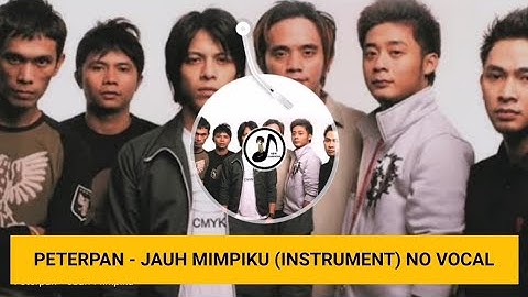 PETERPAN - JAUH MIMPIKU (INSTRUMENT) NO VOCAL
