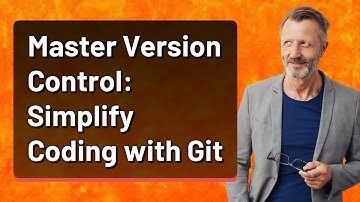 Master Version Control: Simplify Coding with Git