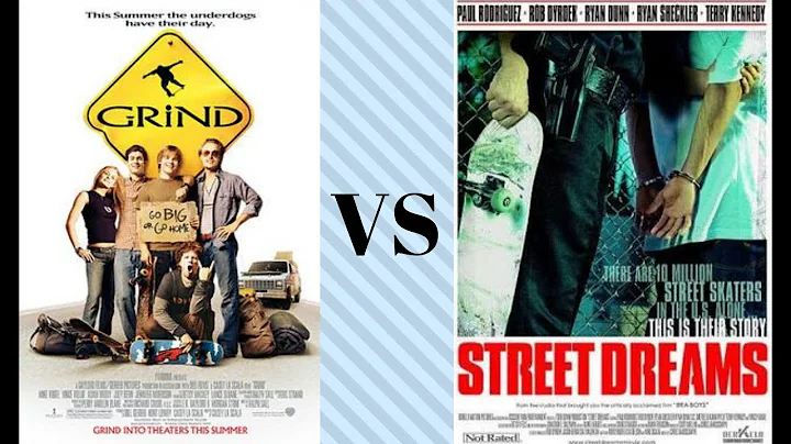 Grind VS Street Dreams (skateboarding movies) FT E...