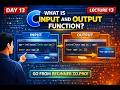 Lecture 13 | Input Output in C | printf(),  scanf(),  Format Specifiers Explained