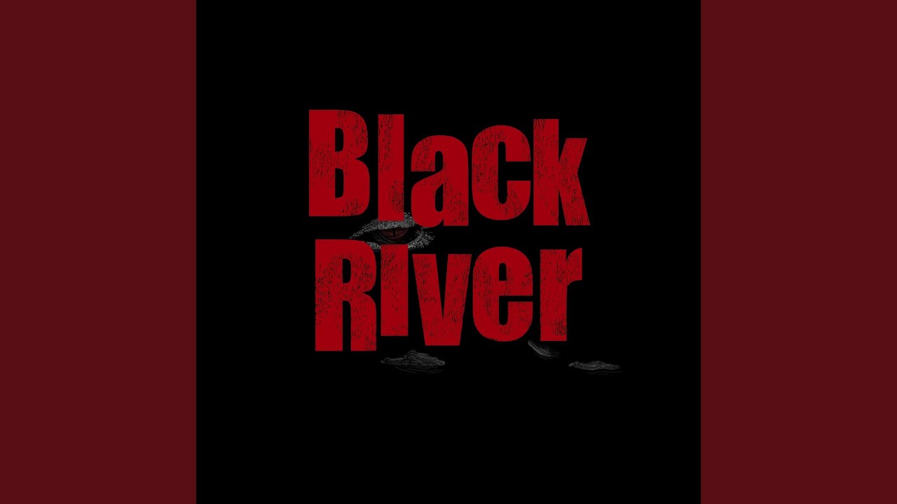 Watch BLACK RIVER on YouTube Watch BLACK RIVER on YouTube