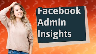 What can Facebook group admins see?