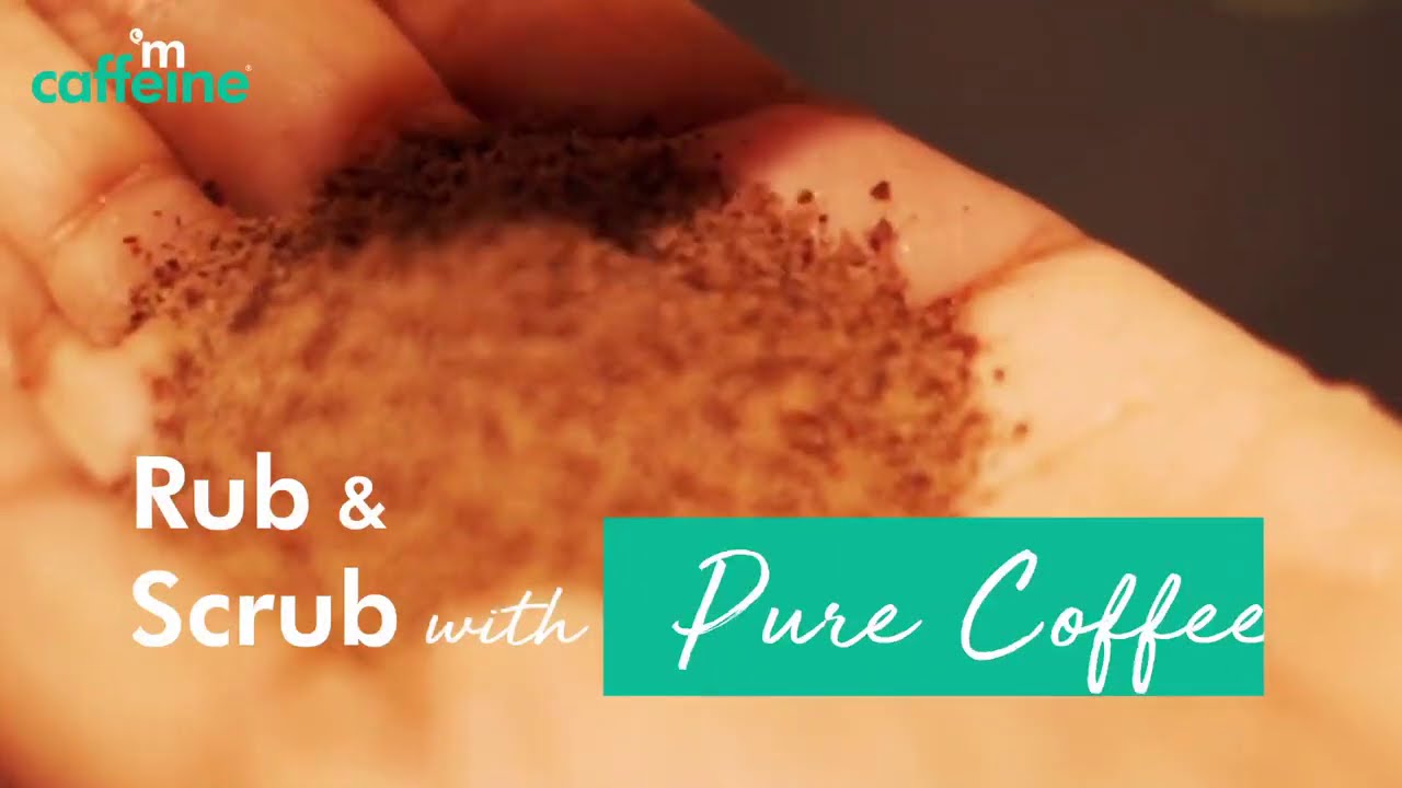 Buff away impurities with Coffee Scrubbing | mCaffeine Raw Coffee Exfoliation