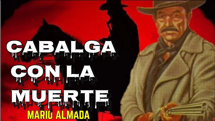 CABALGA con la MUERTE |  Mario Almada | Peliculas del oeste en espaol | pelicula Mexicanas gratis
