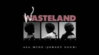 BRENT FAIYAZ & DJ TAJ - ALL MINE [Jersey Club Mix]