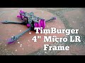 TimBurger 4" Micro Long Range Frame | Unboxing and Build