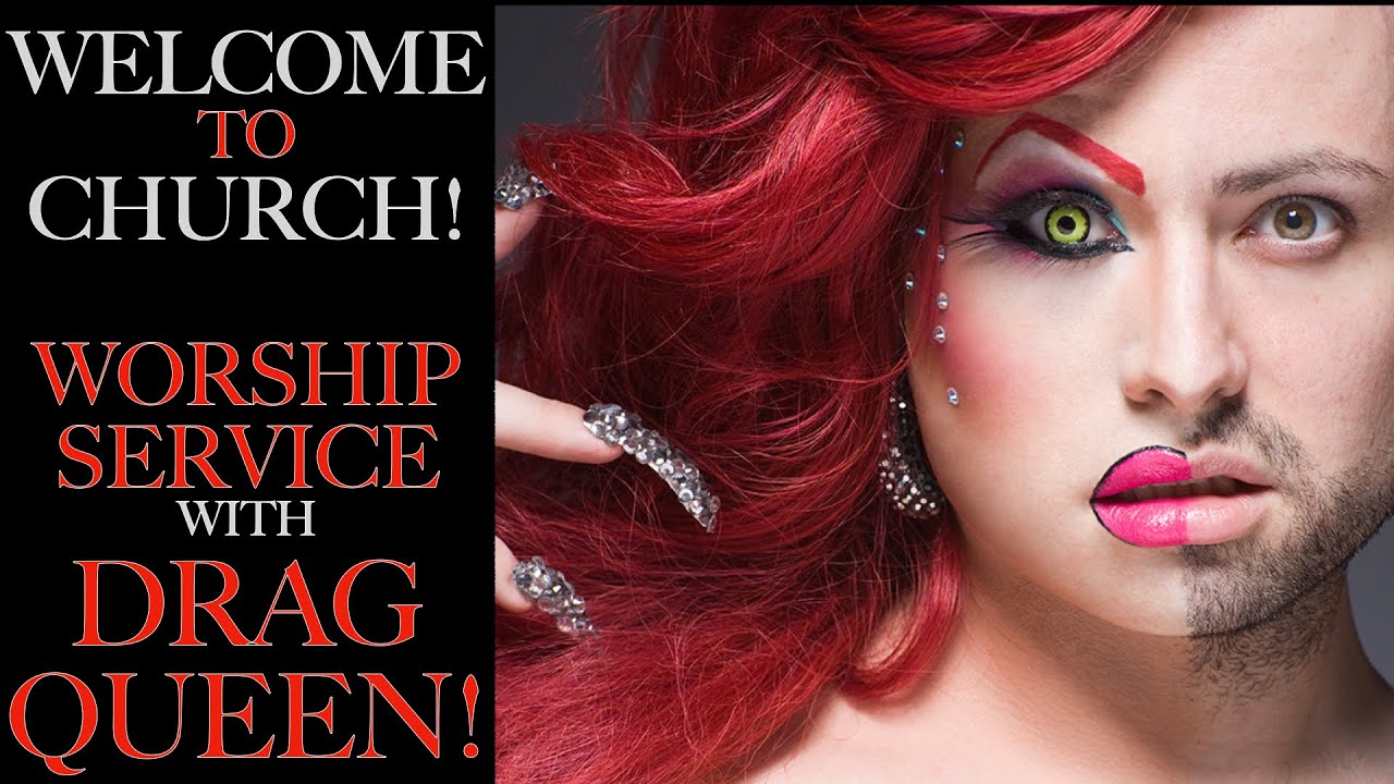 TO CHURCH! Worship Service with DRAG QUEEN! YouTube