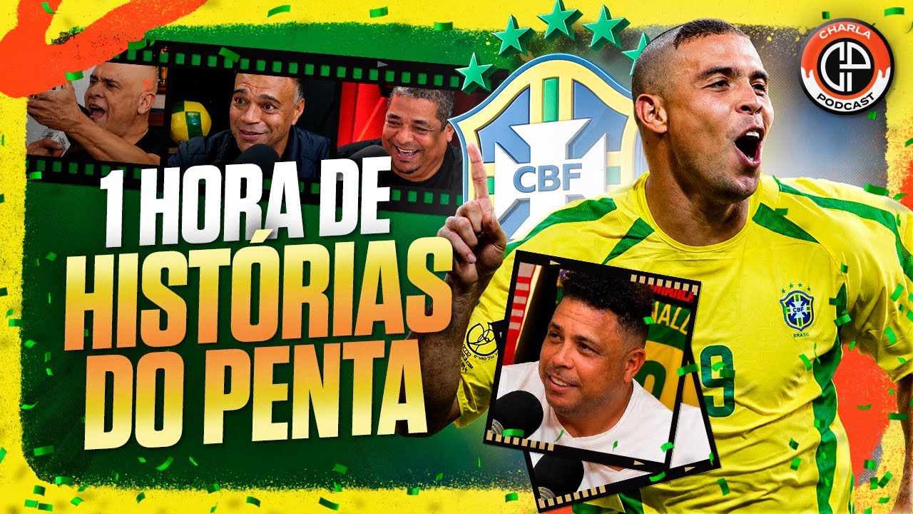 1 HORA DE RONALDO, VAMPETA E DENILSON NAS MELHORES HISTÓRIAS DA COPA DE 2002
